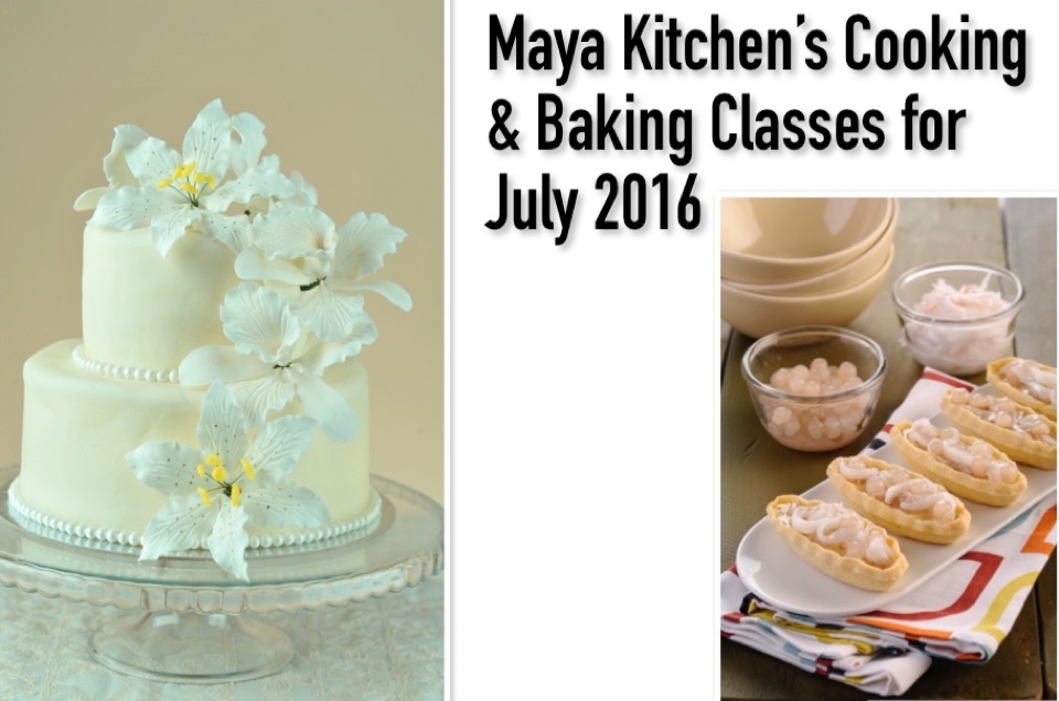 Maya Kitchen Culinary Classes for July 2016